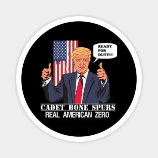 Cadet Bone Spurs Real American Zero Political Satire Magnet